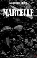 Marcelle, Le destin d’une femme au coeur du charbon