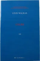 Oeuvres économiques complètes / Auguste et Léon Walras., 12, Cours - cours d'économie sociale, cours d'économie politique appliquée, cours d'économie sociale, cours d'économie politique appliquée