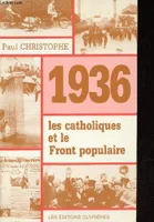 1936 les Catholiques et le Front populaire