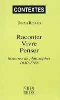 Raconter Vivre Penser, Histoires de philosophes 1650-1766