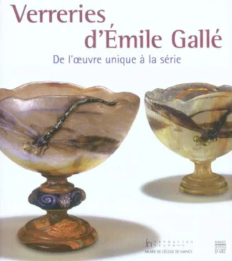 Verreries d'Émile Gallé, de l'oeuvre unique à la série