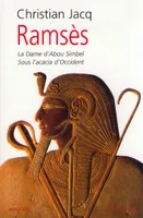 Ramsès - tome 2, Volume 2, Ramsès. La dame d'Abou Simbel, Ramsès. Sous l'acacia d'Occident
