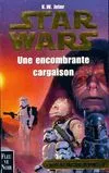 Star wars., 3, Une encombrante cargaison, UNE ENCOMBRANTE CARGAISON  LA GUERRE DES CHASSEURS