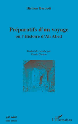 Préparatifs d'un voyage, Ou l'Histoire d'Ali Abed