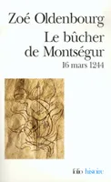 Le Bûcher de Montségur, (16 mars 1244)