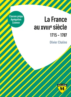 La France au XVIIIe siècle. 1715-1787, 1715-1787