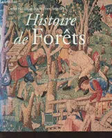 Histoire des forêts - La forêt française du XVIIIe au XXe siècle, la forêt française du XIIIe au XXe siècle