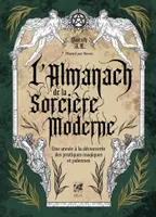 L'Almanach de la Sorcière Moderne - Une année à la découverte des pratiques magiques et païennes
