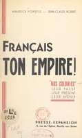 Français, ton Empire !, 