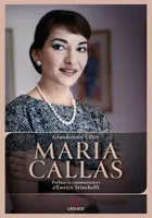 Maria Callas, L'artiste, la femme, le mythe