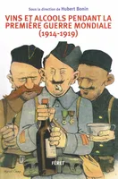 Vins et alcools pendant la Première Guerre mondiale (1914-1919) 