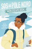 SOS au pôle Nord : mon escape book, Mon escape book