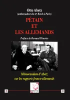 Pétain et les Allemands, Mémorandum d'abetz sur les rapports franco-allemands
