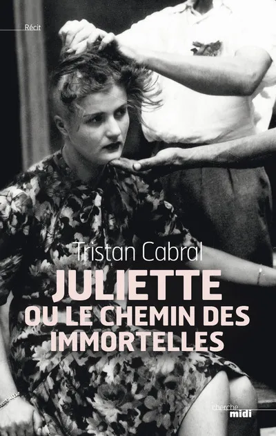 Livres Littérature et Essais littéraires Romans contemporains Francophones Juliette ou le chemin des immortelles Tristan Cabral