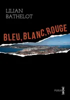 Bleu Blanc Rouge, un braquage qui tourne mal, le cimetière marin de Sète, la révolte des vignerons des Corbières...