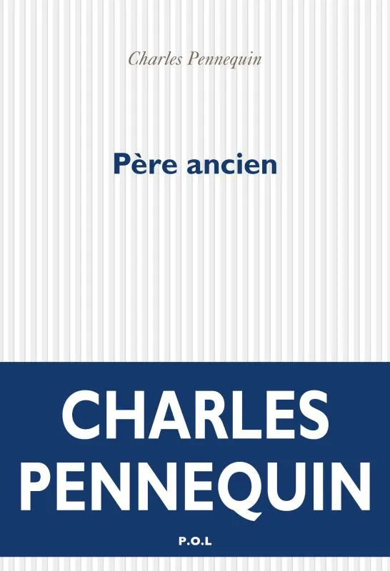 Livres Littérature et Essais littéraires Poésie Père ancien Charles Pennequin