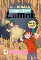 Mon roman d'enquêtes Lumni (9-11 ans) - Frayeurs sous terre