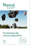 Mental N°39 Psychologie des masses aujourd'hui - juillet 2019