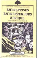 Entreprises et entrepreneurs en Afrique (XIXe et XXe)