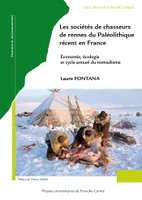 Les sociétés de chasseurs de rennes du Paléolithique récent en France, Économie, écologie et cycle annuel de nomadisme