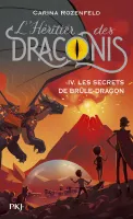 L'héritier des Draconis, 4, L’Héritier des Draconis - IV. Les secrets de Brûle-Dragon