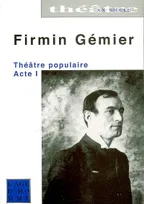 1, Théâtre populaire, Volume 1
