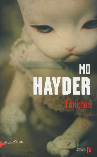 Livres Polar Thriller Fétiches, roman Mo Hayder