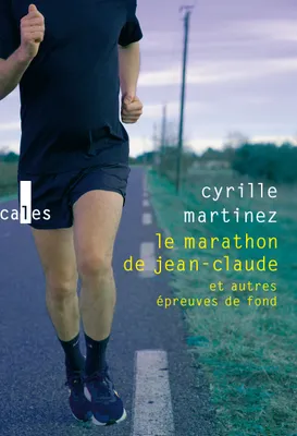 Le marathon de Jean-Claude, Et autres épreuves de fond