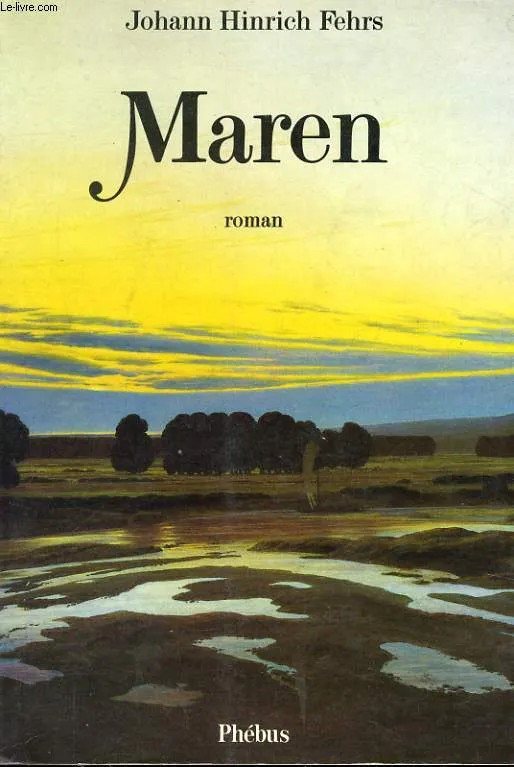 Livres Littérature et Essais littéraires Romans contemporains Etranger Maren, roman Johann Hinrich Fehrs