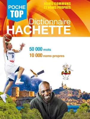 Dictionnaire Hachette Poche Top, 50000 mots