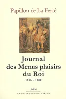 Journal des Menus plaisirs du roi, 1756-1780