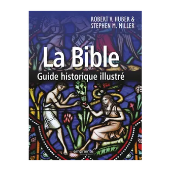La Bible - guide historique illustré