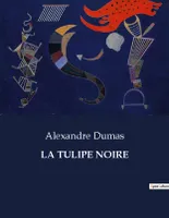 LA TULIPE NOIRE, .