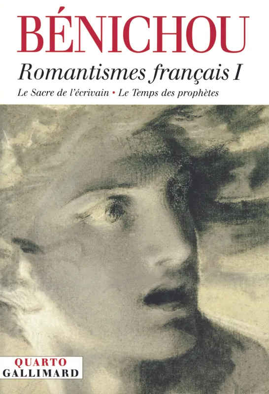 Romantismes français (Tome 1) Paul Bénichou