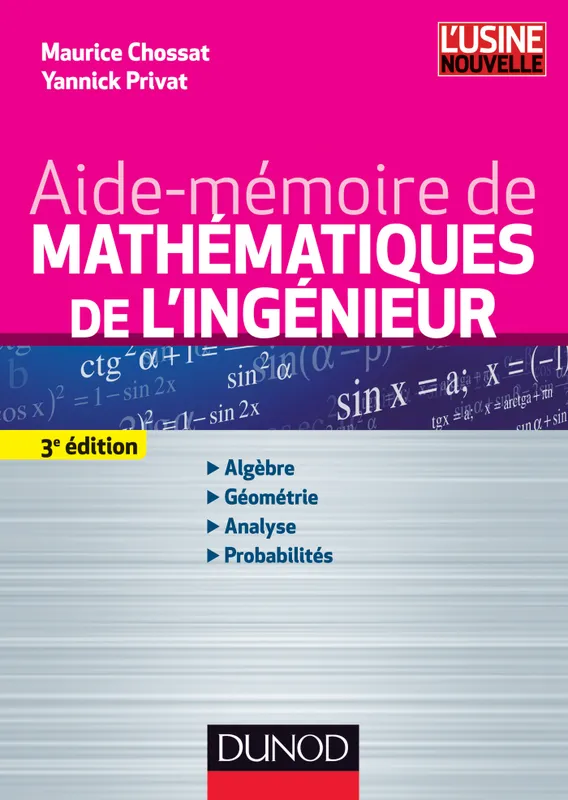Aide-mémoire de mathématiques de l'ingénieur - 3ème édition Maurice Chossat, Yannick Privat