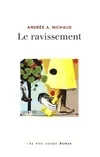 Livres Jeunesse de 6 à 12 ans Romans Le Ravissement, roman Andrée A. Michaud