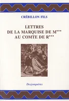 Lettres de la Marquise de M*** au Comte de R***