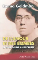 De L Amour Et Des Bombes Epopee D Une Anarchiste, épopée d'une anarchiste