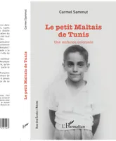 Le petit Maltais de Tunis, Une enfance coloniale