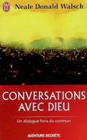 Conversations avec Dieu Tome I, Un dialogue hors du commun