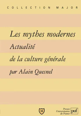 Les mythes modernes, actualité de la culture générale