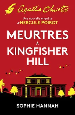Meurtres à Kingfisher Hill, Une nouvelle enquête d'Hercule Poirot