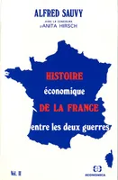 HISTOIRE ECONOMIQUE DE LA  FRANCE ENTRE DEUX GUERRES, VOL 2
