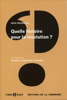 Quelle histoire pour la révolution ?