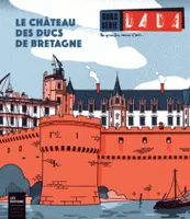Le château des ducs de Bretagne (revue dada hs4)