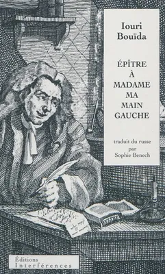 Epitre à  Madame ma Main Gauche, traduit du russe par Sophie Benech