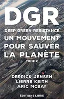 2, DGR - Deep Green Resistance : Un mouvement pour sauver la planète, Tome 2