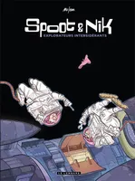 Spoot et Nik - Tome 1 - EXPLORATEURS INTERSIDERANTS, explorateurs intersidérants