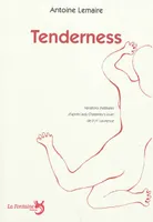 Tenderness : d'après Lady Chatterley's lover de D.H. Lawrence