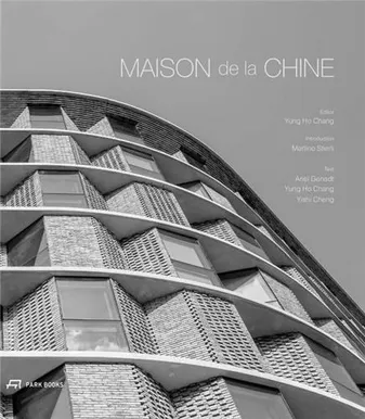 Maison de la Chine A Building by Atelier FCJZ /franCais/anglais